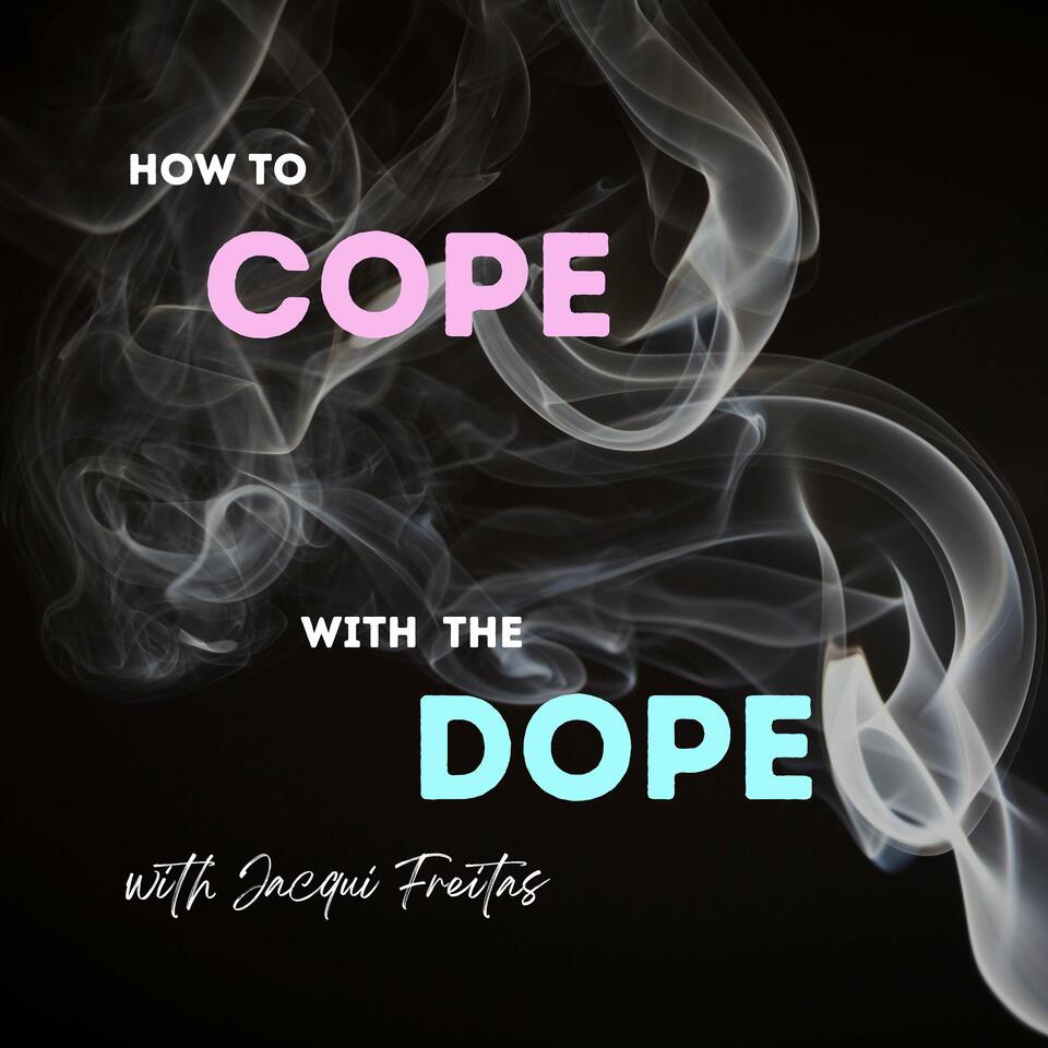 How To Cope With The Dope