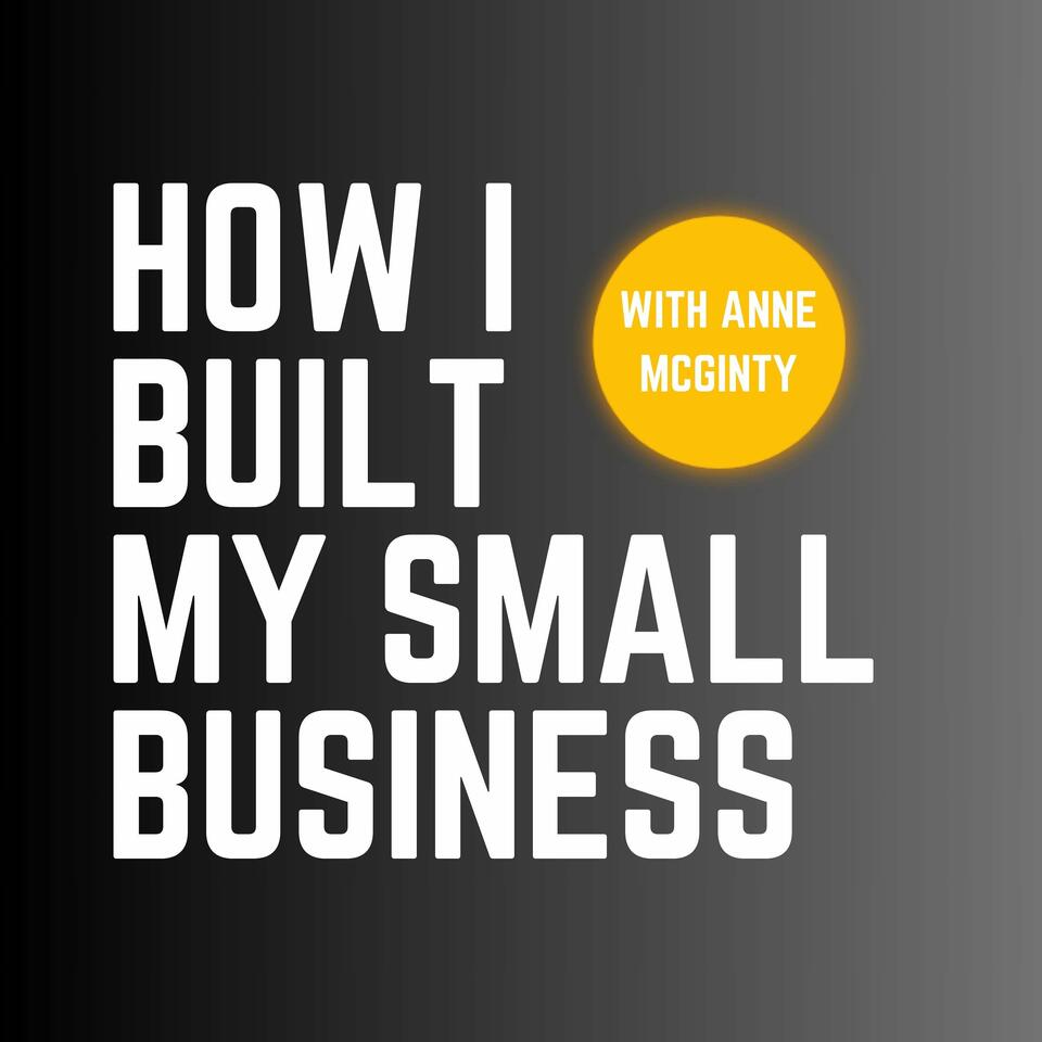 How I Built My Small Business