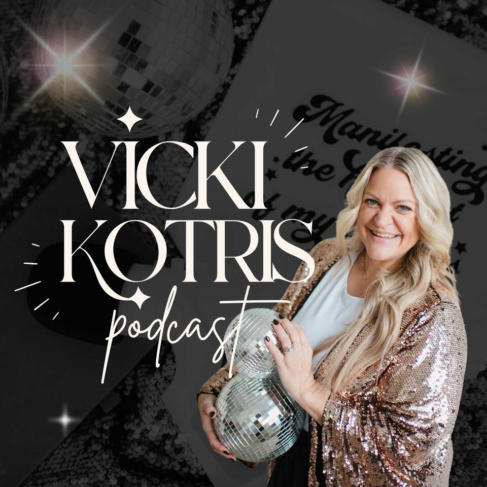 The Vicki Kotris Podcast
