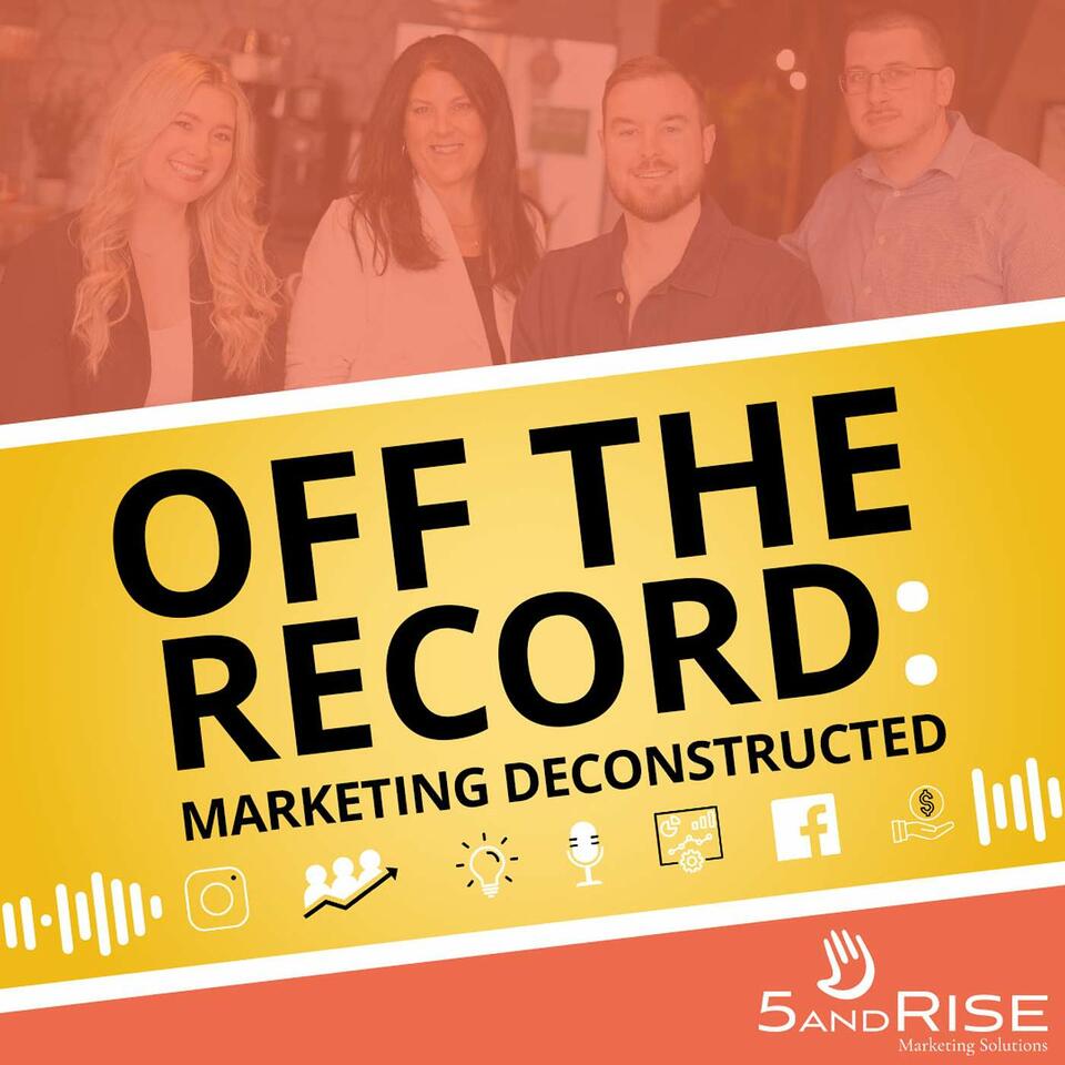 Off The Record: Marketing Deconstructed