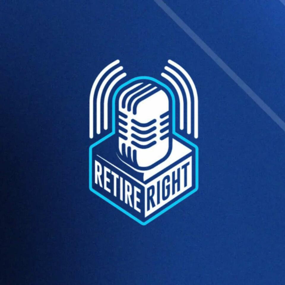 Retire Right: A WYZE Wealth Advisors Podcast