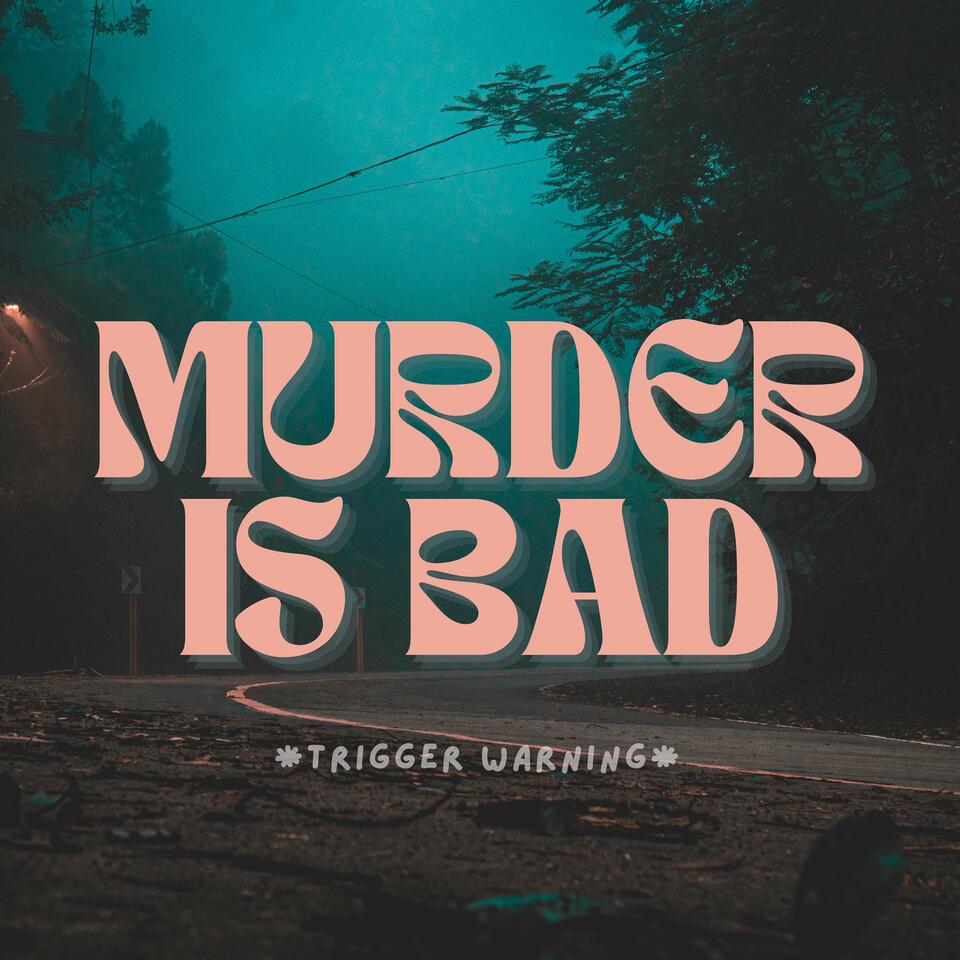 Murder Is Bad