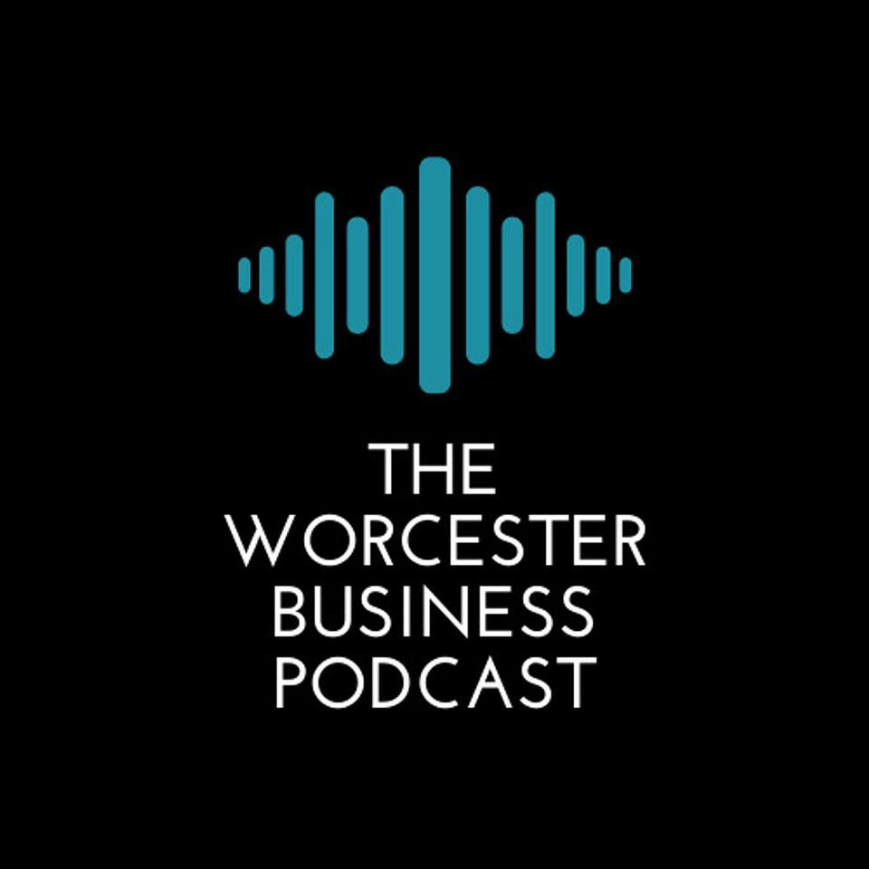 The Worcester Business Podcast