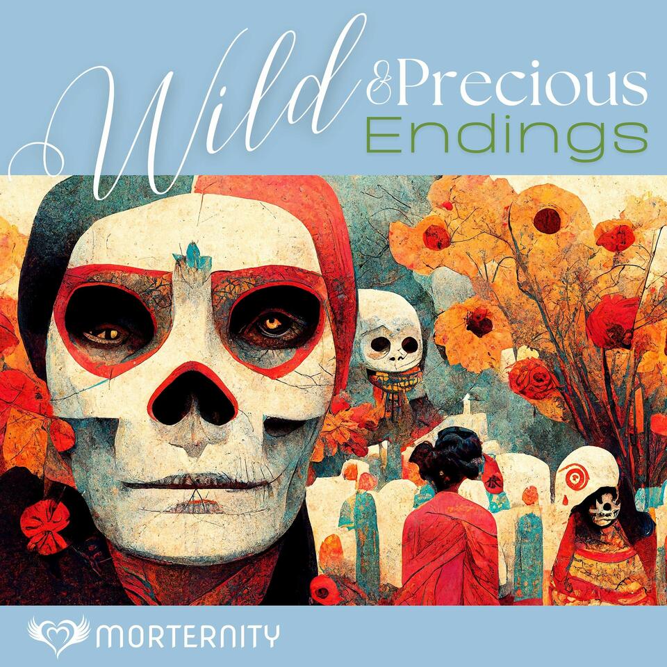 Wild & Precious Endings