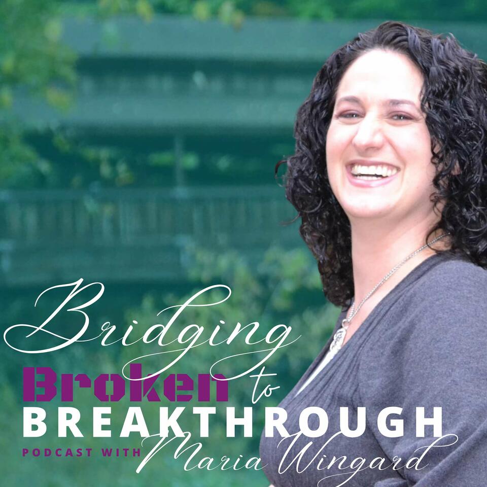 Bridging Broken To Breakthrough