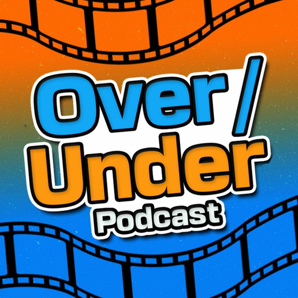Over/Under Podcast