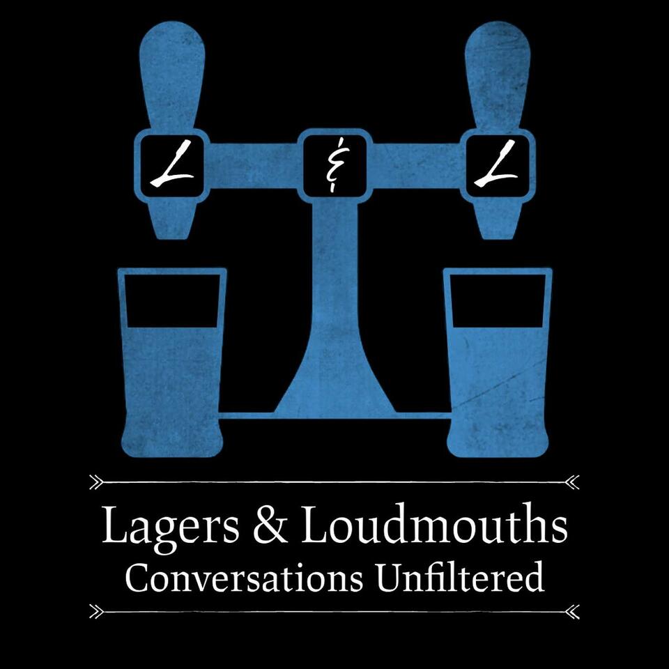 Lagers and Loudmouths
