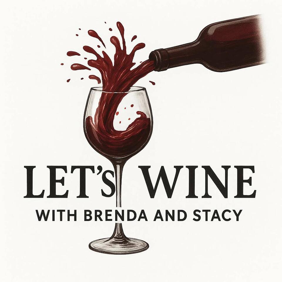 Let's Wine with Brenda and Stacy