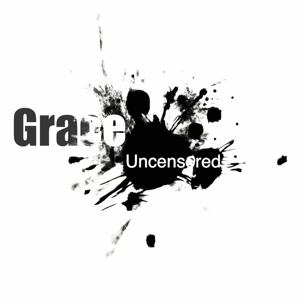 Grace Uncensored with Billy McDonald