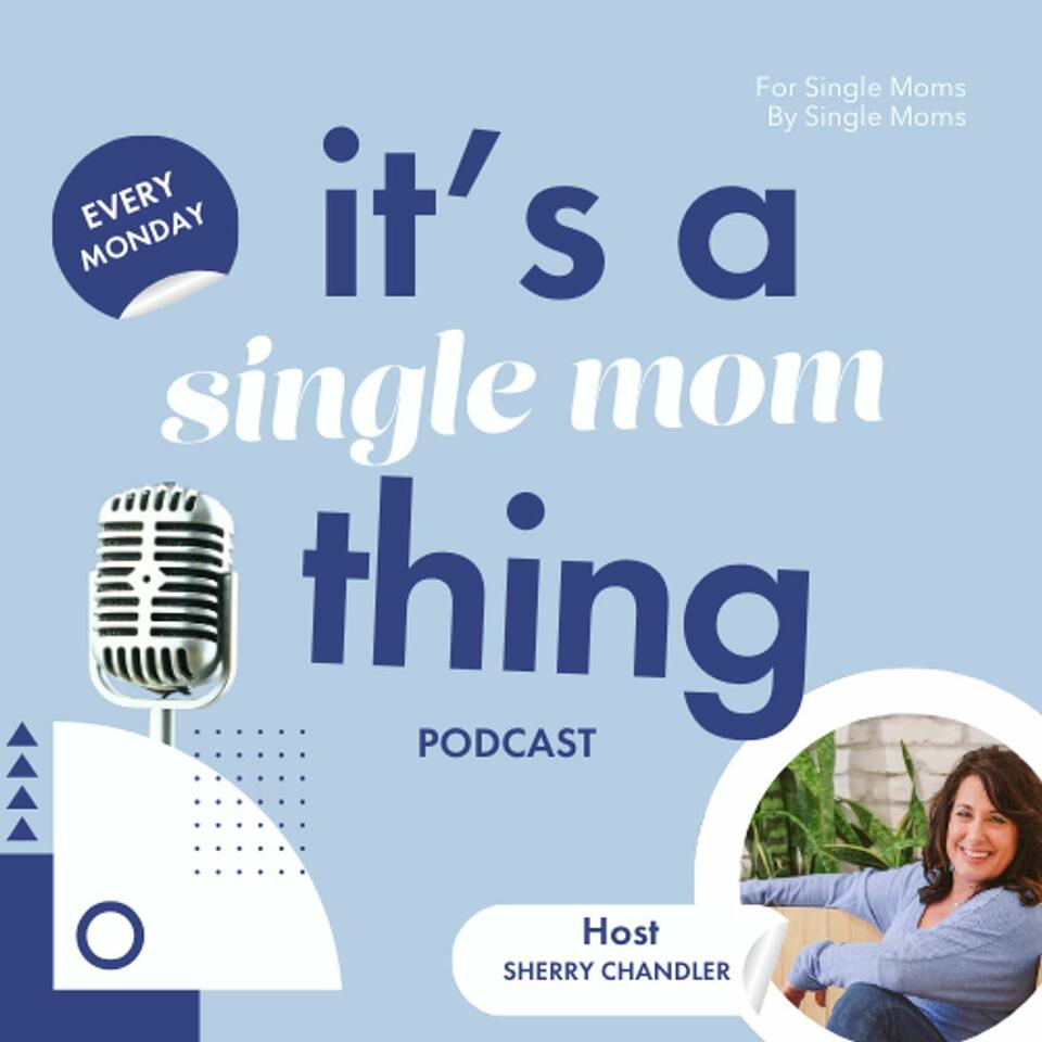 It's A Single Mom Thing