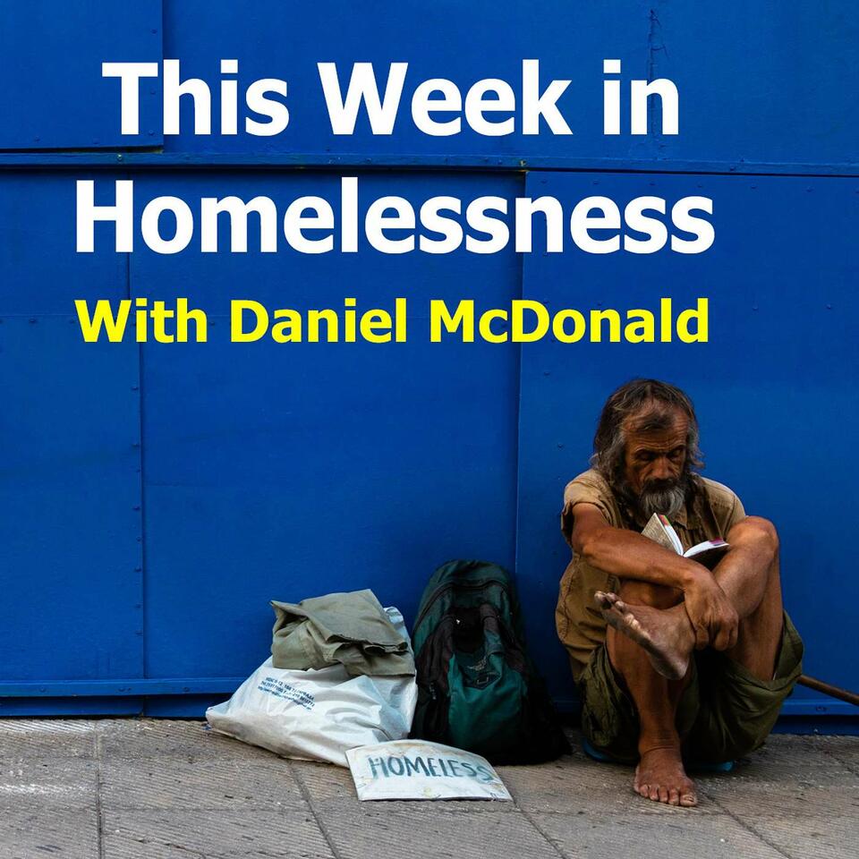This Week in Homelessness with Daniel McDonald