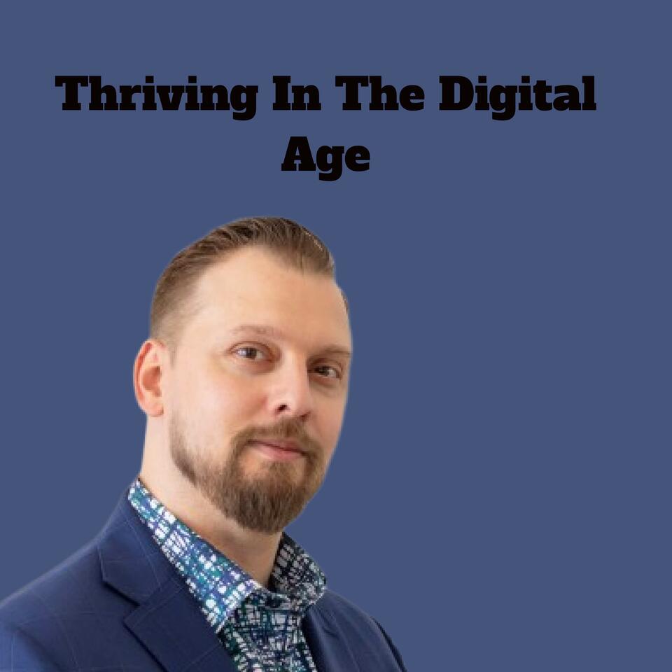 Thriving In The Digital Age