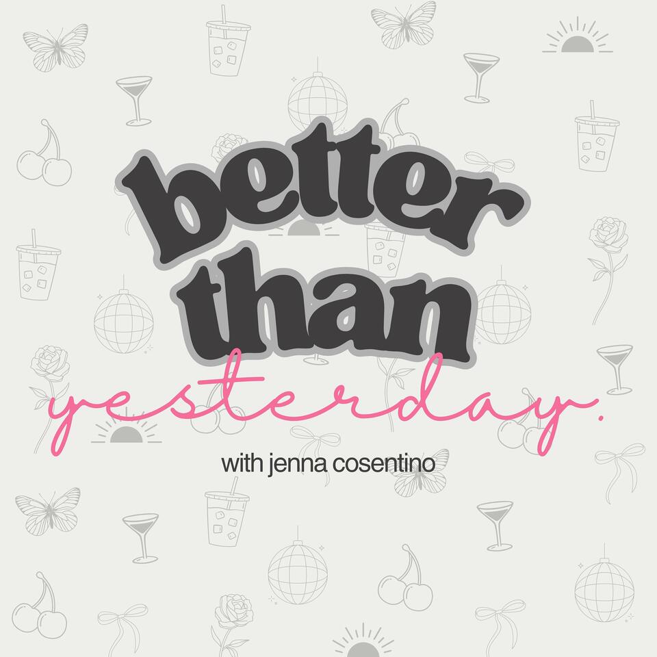 Better Than Yesterday