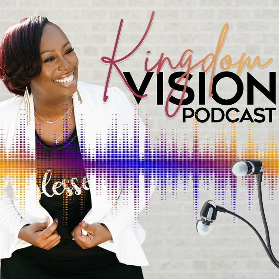 Kingdom Vision Podcast