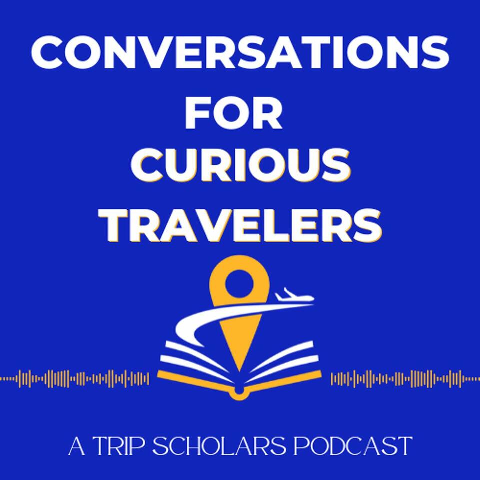 Conversations for Curious Travelers
