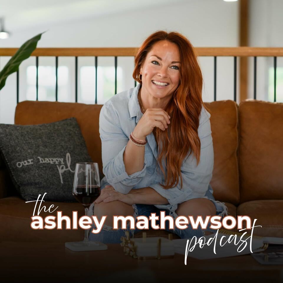 The Ashley Mathewson Podcast