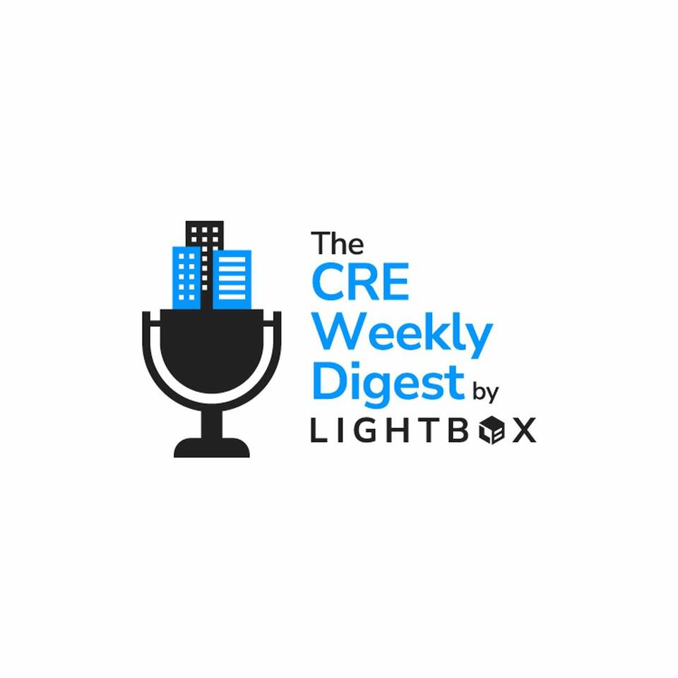 The CRE Weekly Digest by LightBox