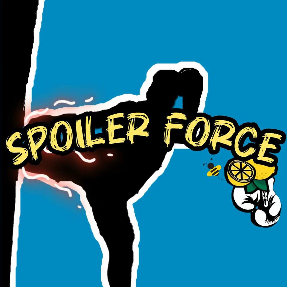 Spoiler Force Podcast