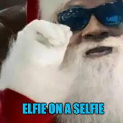 The Elfie On A Selfie Podcast