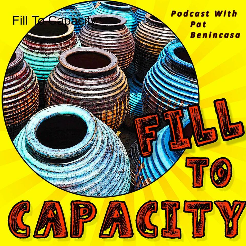 Fill To Capacity (Where Heart, Grit and Irreverent Humor Collide)