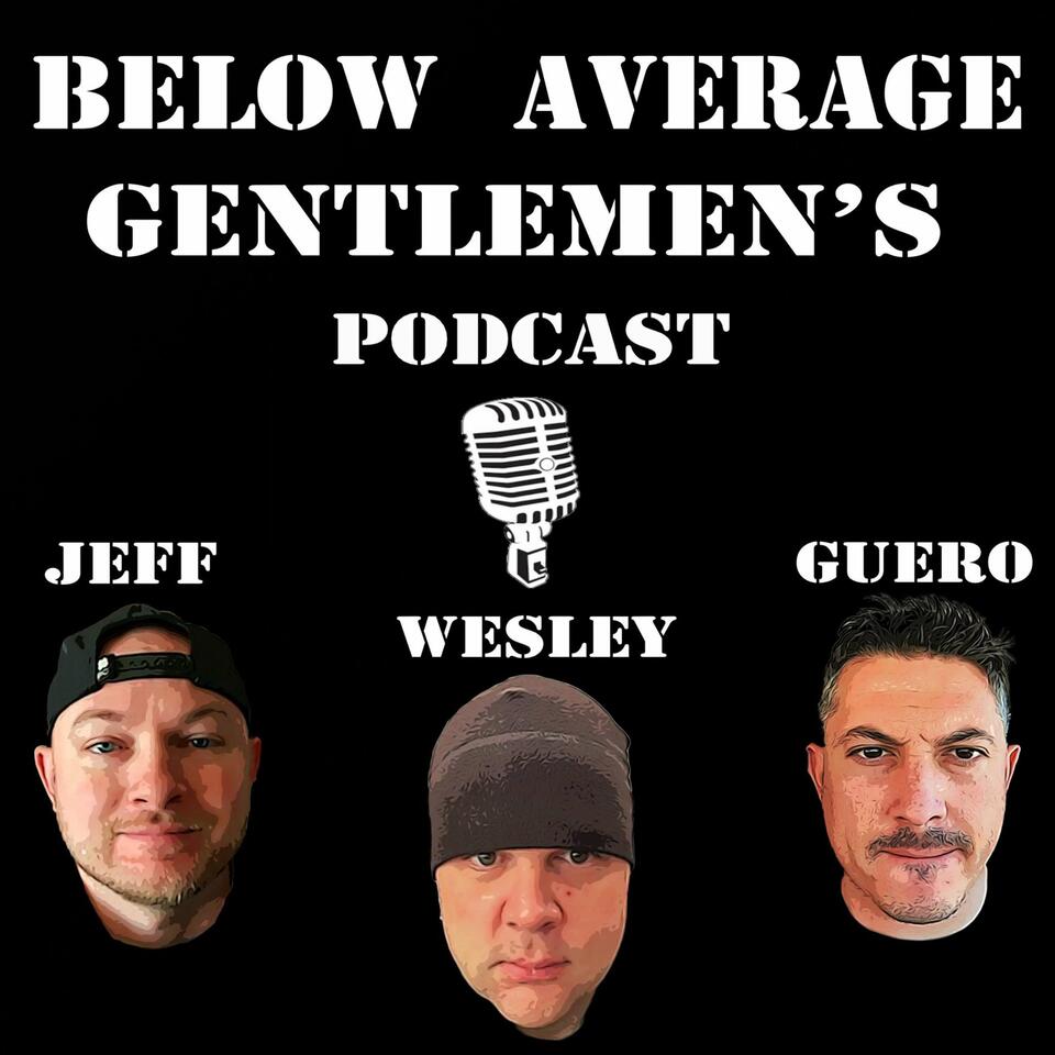Below Average Gentlemen's Podcast