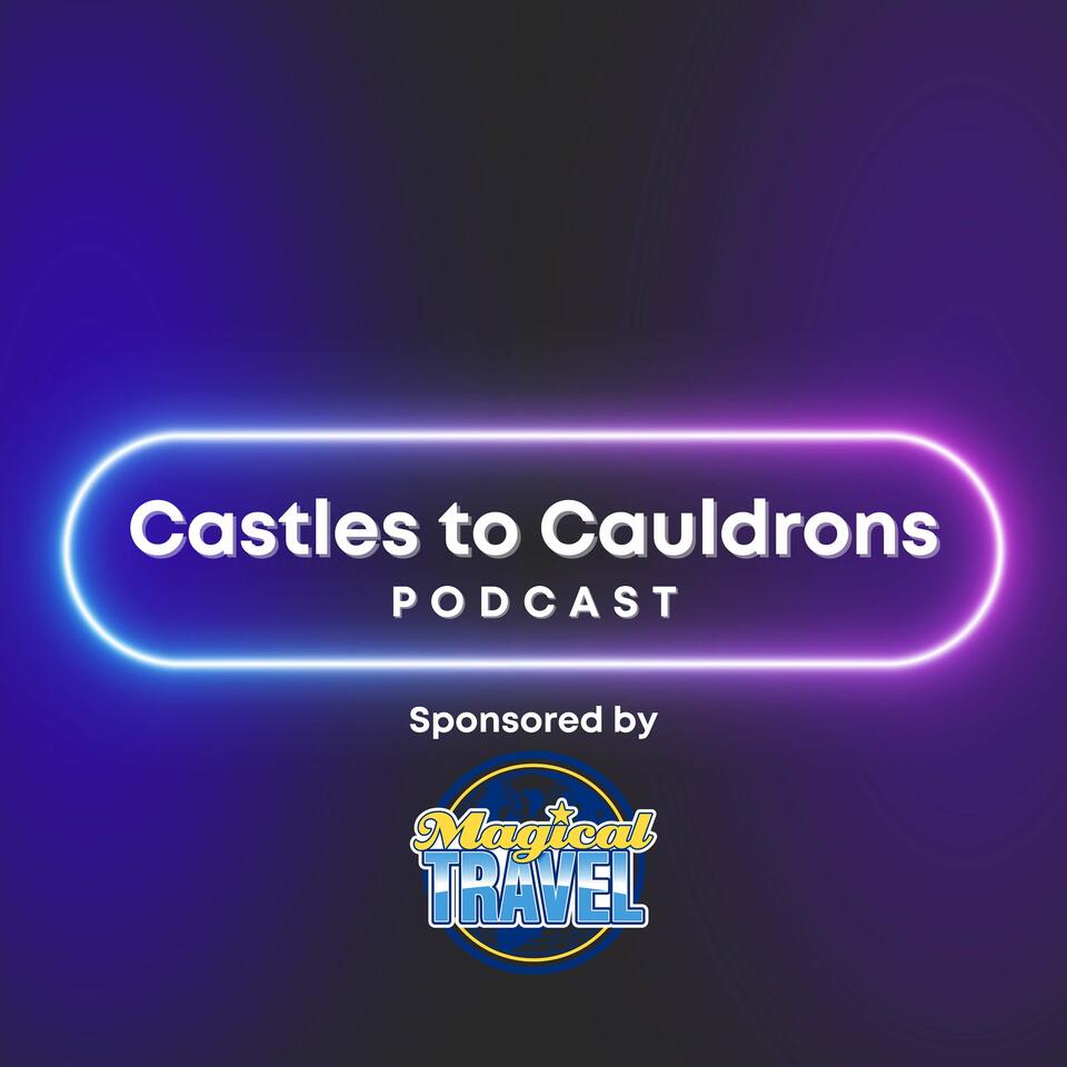 Castles to Cauldrons: A Family Travel Podcast