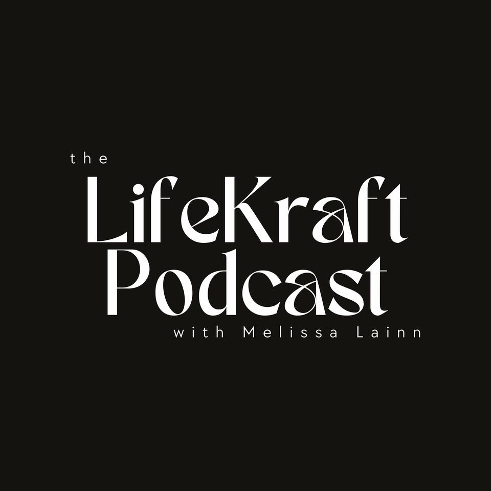 The LifeKraft Podcast