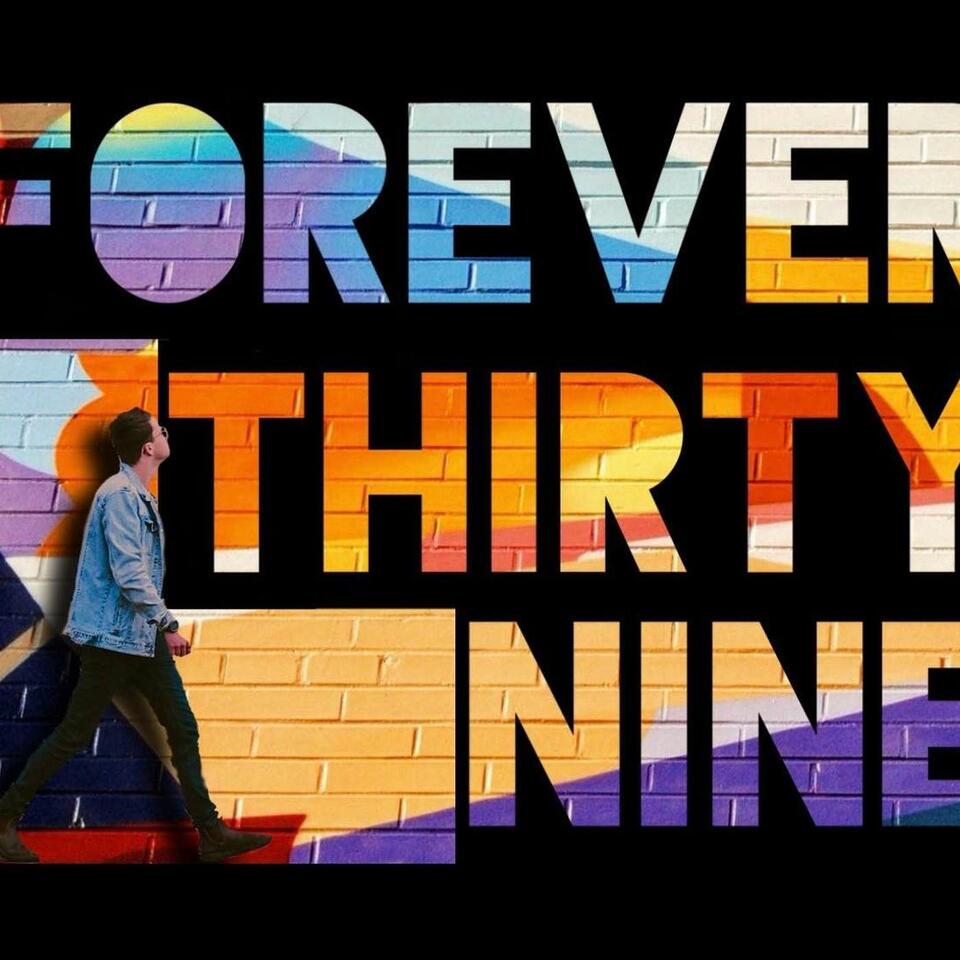 Forever Thirty-Nine