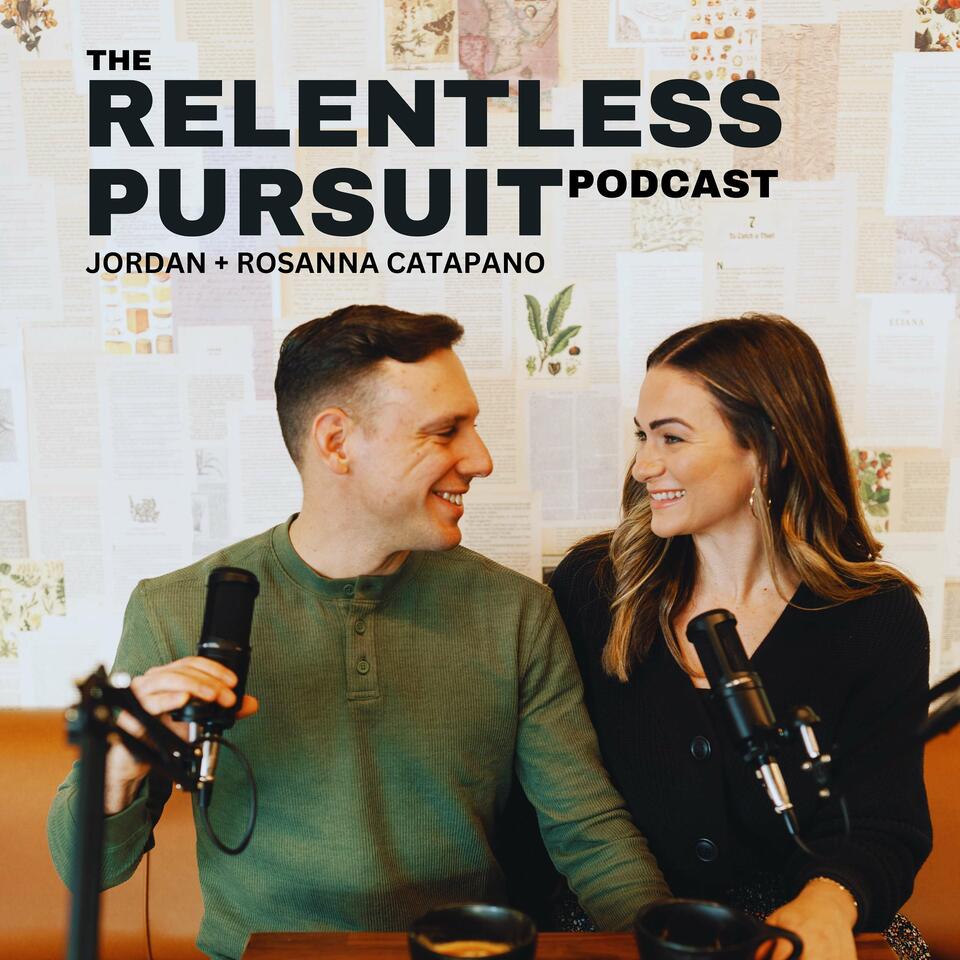 The Relentless Pursuit Podcast