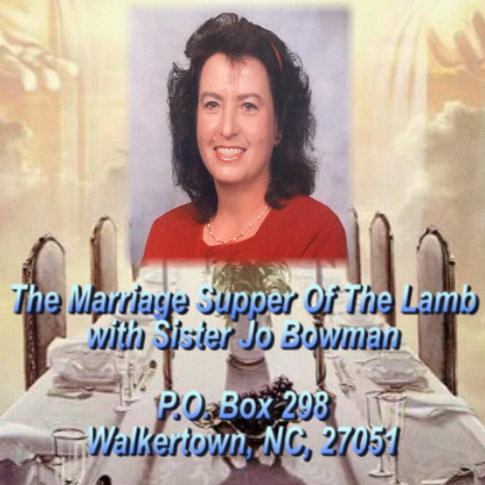 The Marriage Supper of The Lamb w/ Sister Jo Bowman