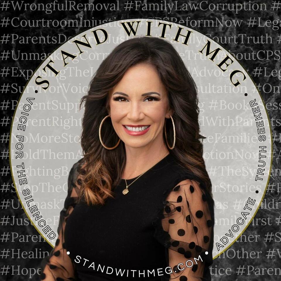 Justice Unmasked: Family Court Corruption from Stand with Meg