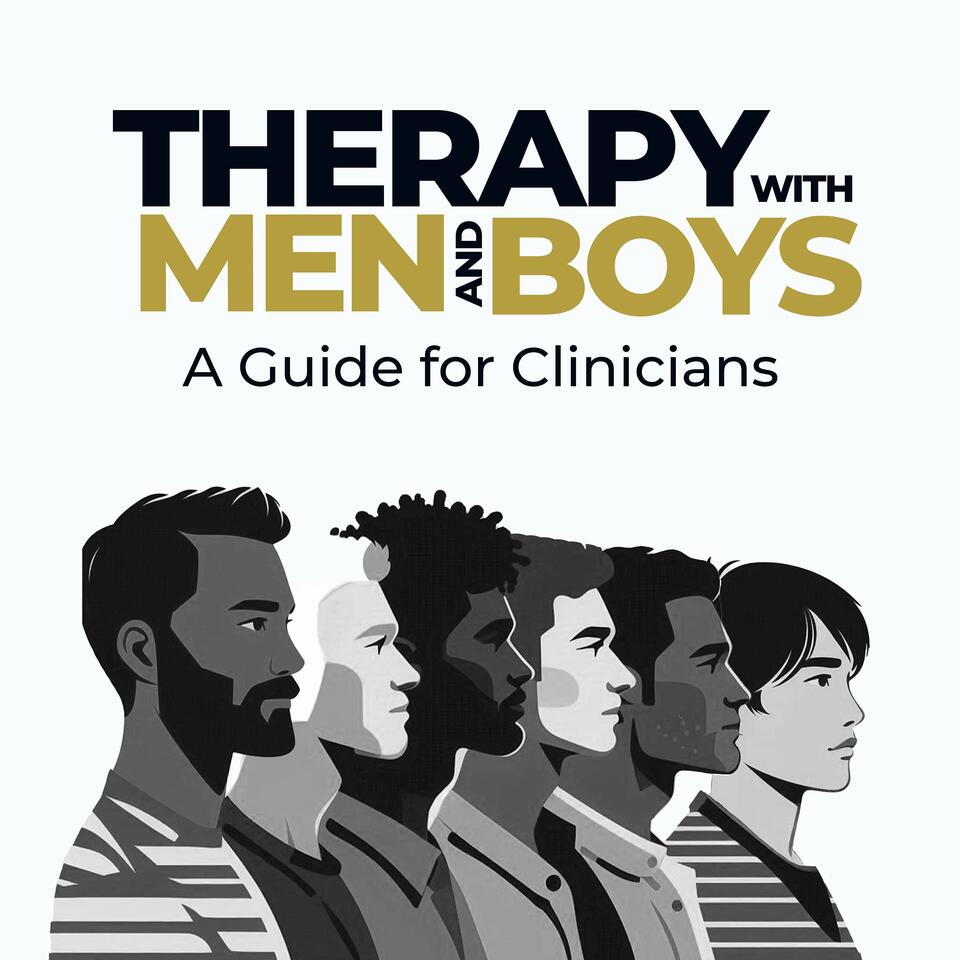 Therapy with Men and Boys: A Guide for Clinicians