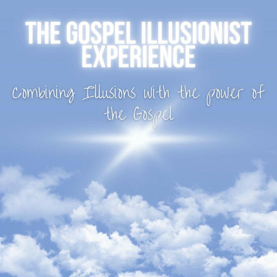 The Gospel Illusionist Experience