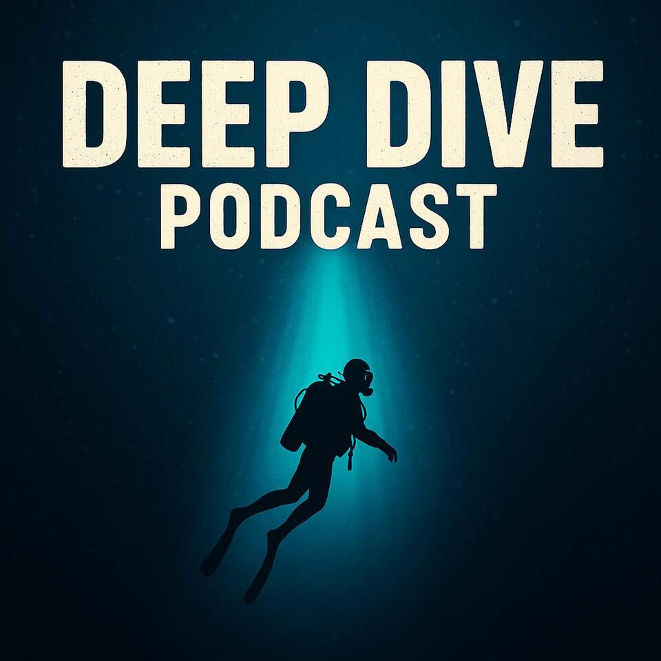 Deep Dive Podcast