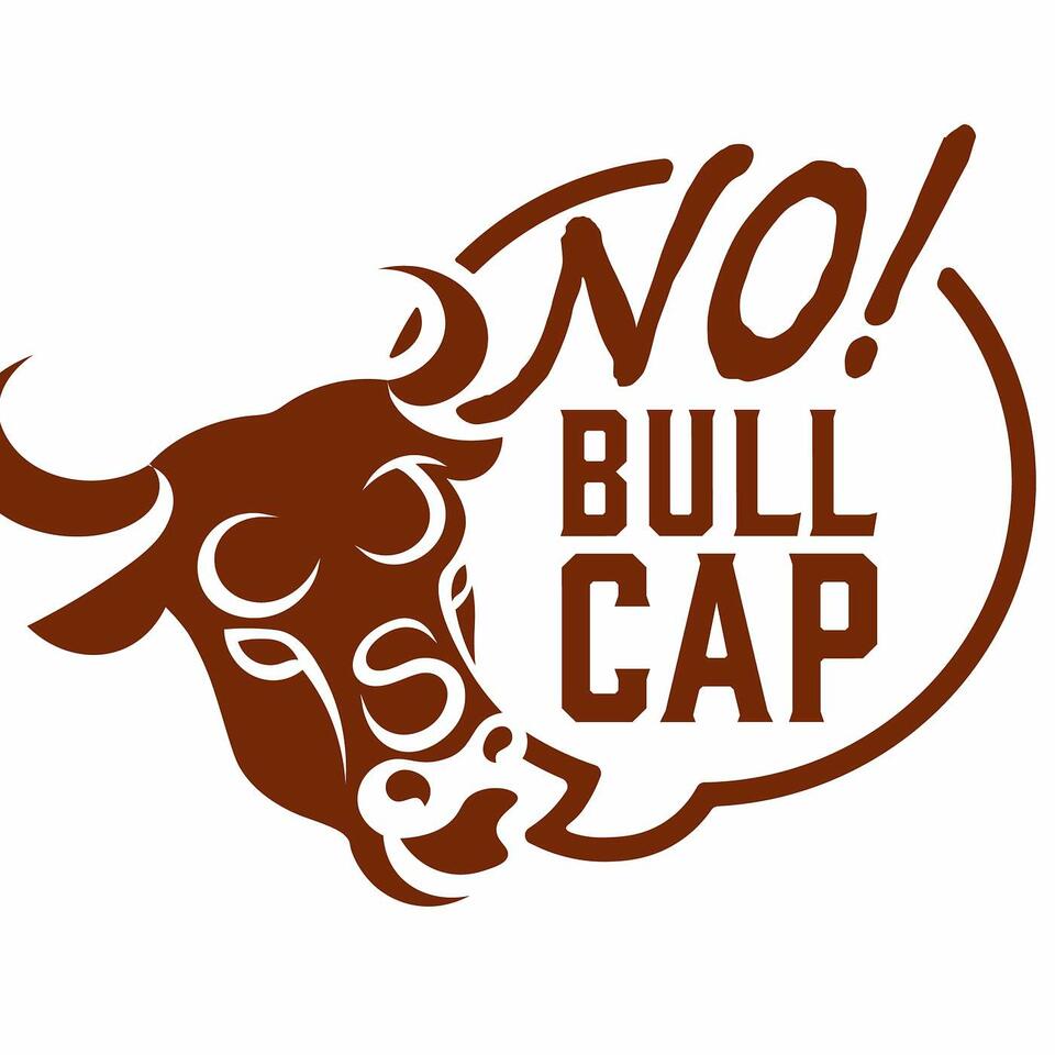 No Bull Cap Podcast