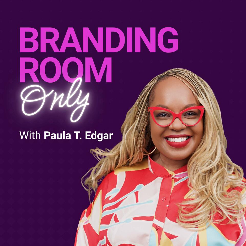 Branding Room Only with Paula T. Edgar