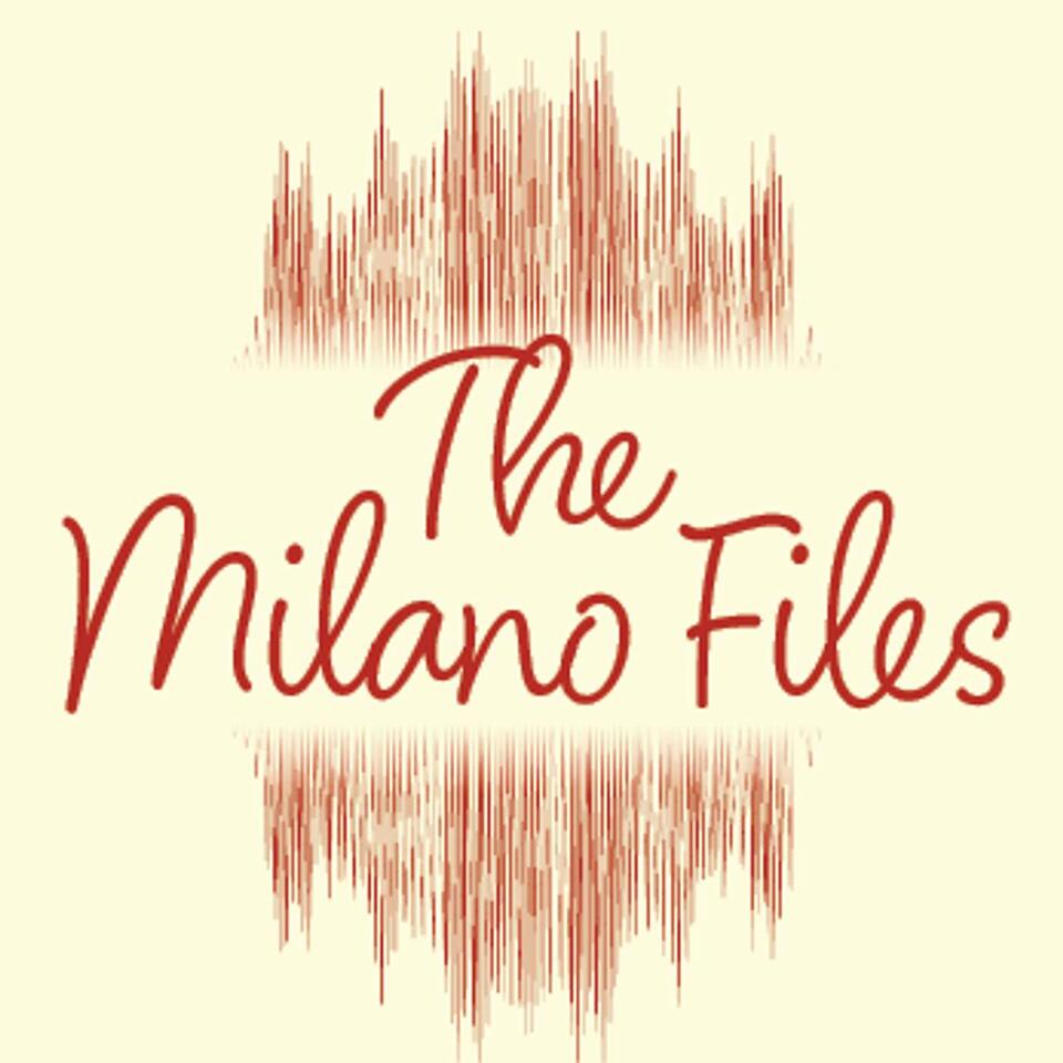 The Milano Files