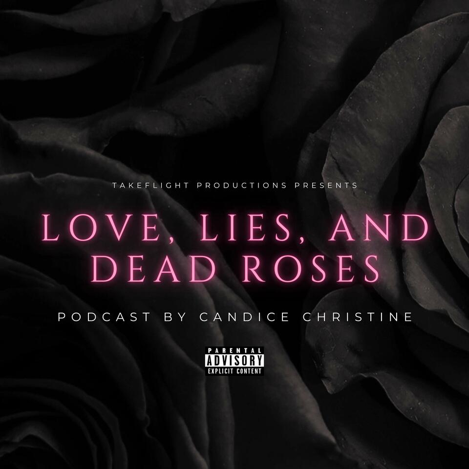 Love, Lies, and Dead Roses