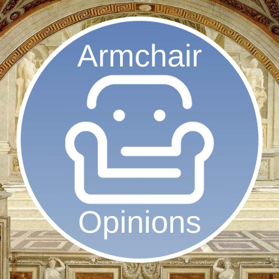 Armchair Opinions