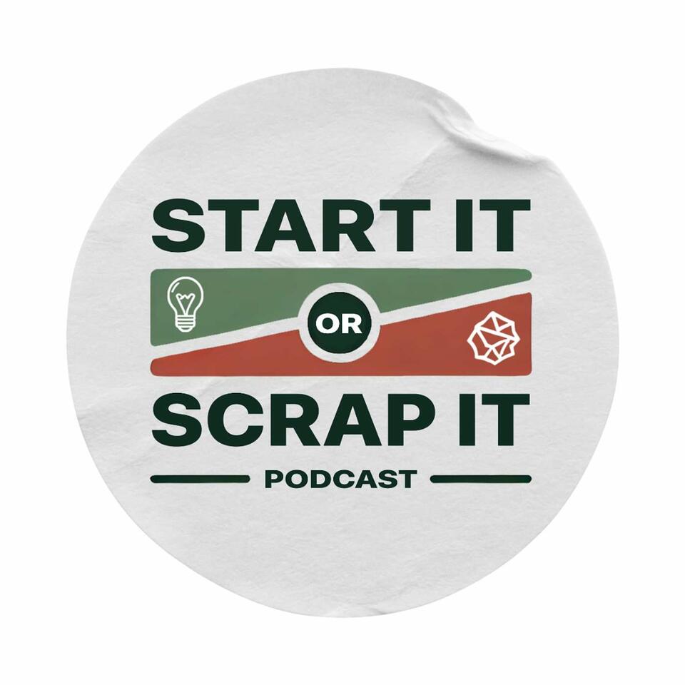 Start It or Scrap It
