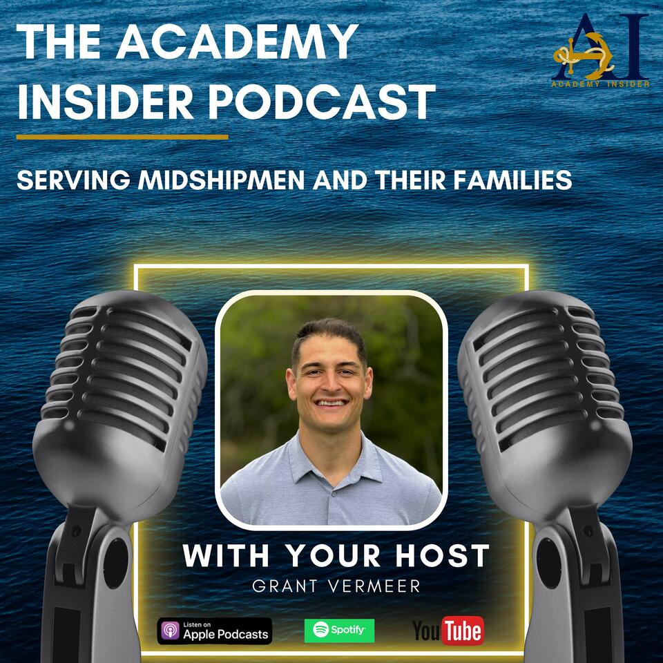 The Academy Insider Podcast - Your Guide to The Naval Academy Experience