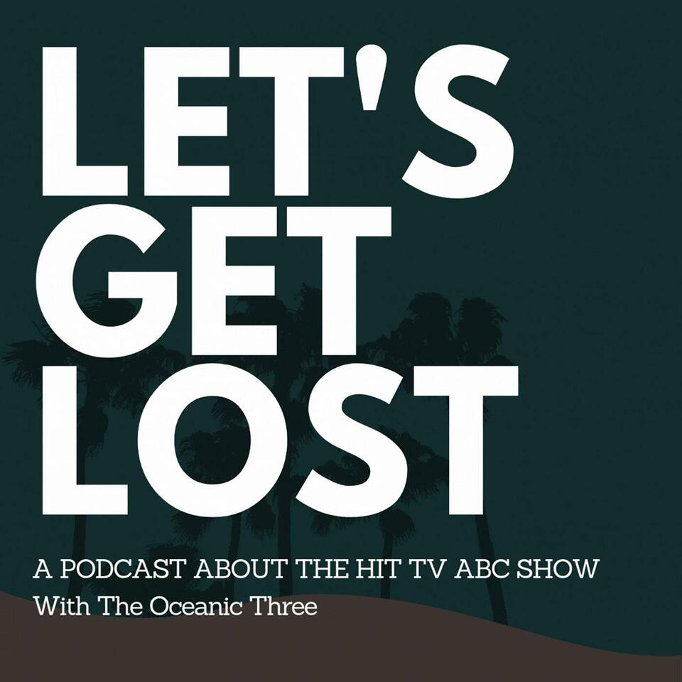 Let's Get Lost with The Oceanic Three