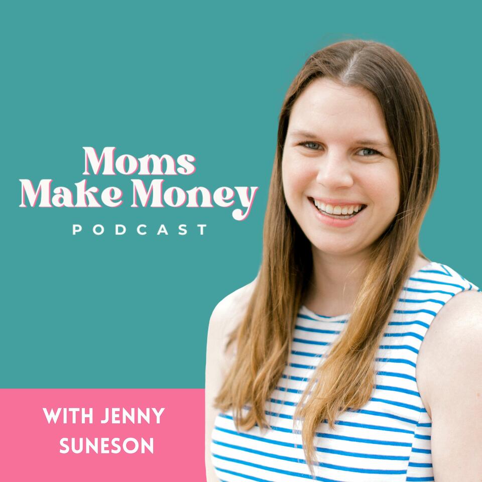 Moms Make Money: Simple Business and Marketing Strategies for Mom Entrepreneurs