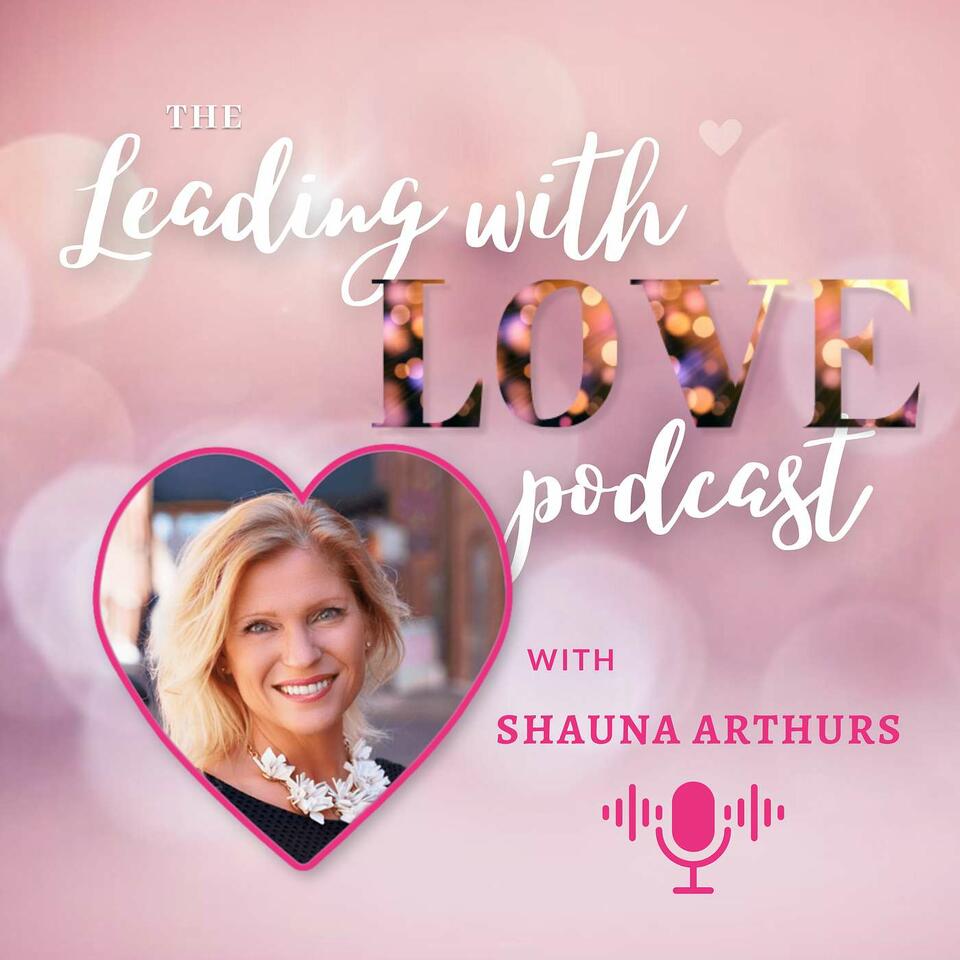 The Leading With Love Podcast