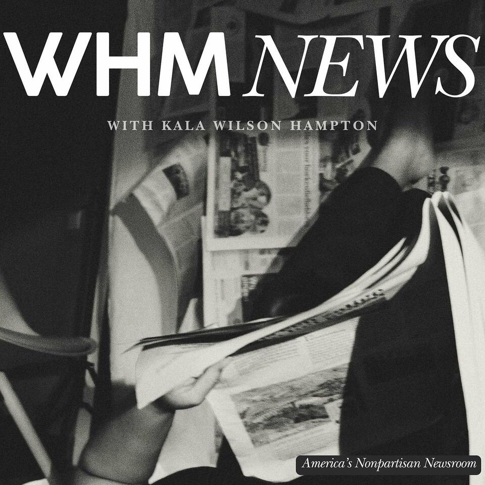 WHM News with Dr. Kala Wilson Hampton