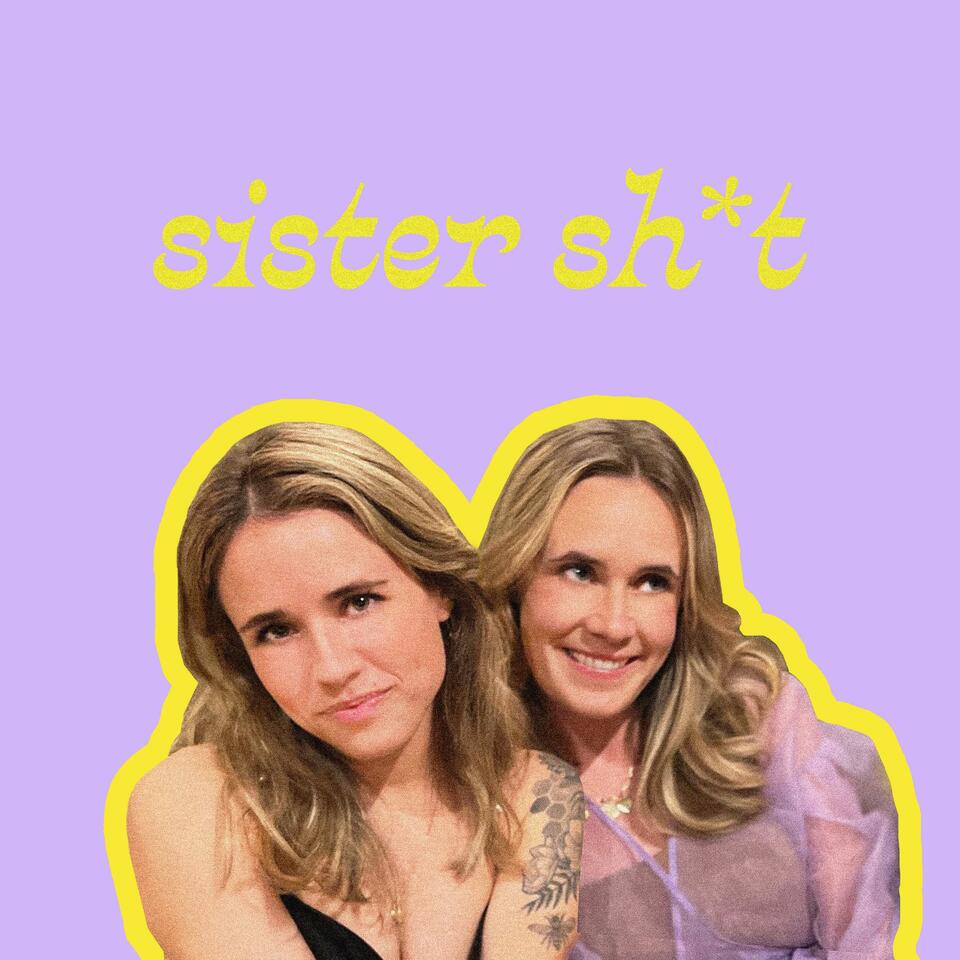 Sister Sh*t