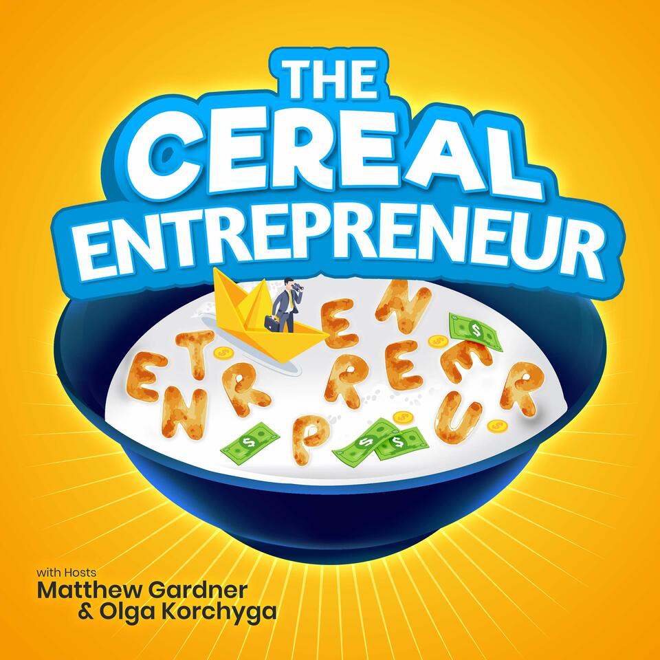 The Cereal Entrepreneur Podcast