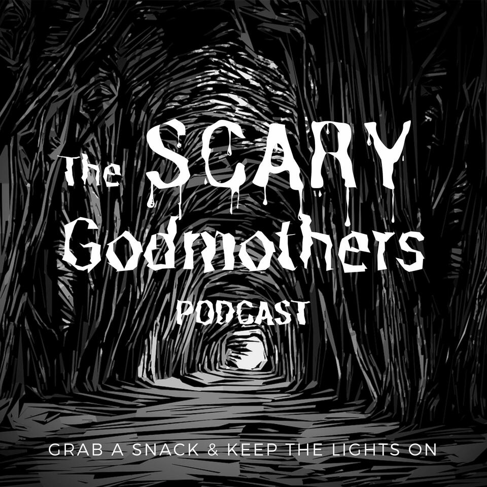 Scary Godmothers