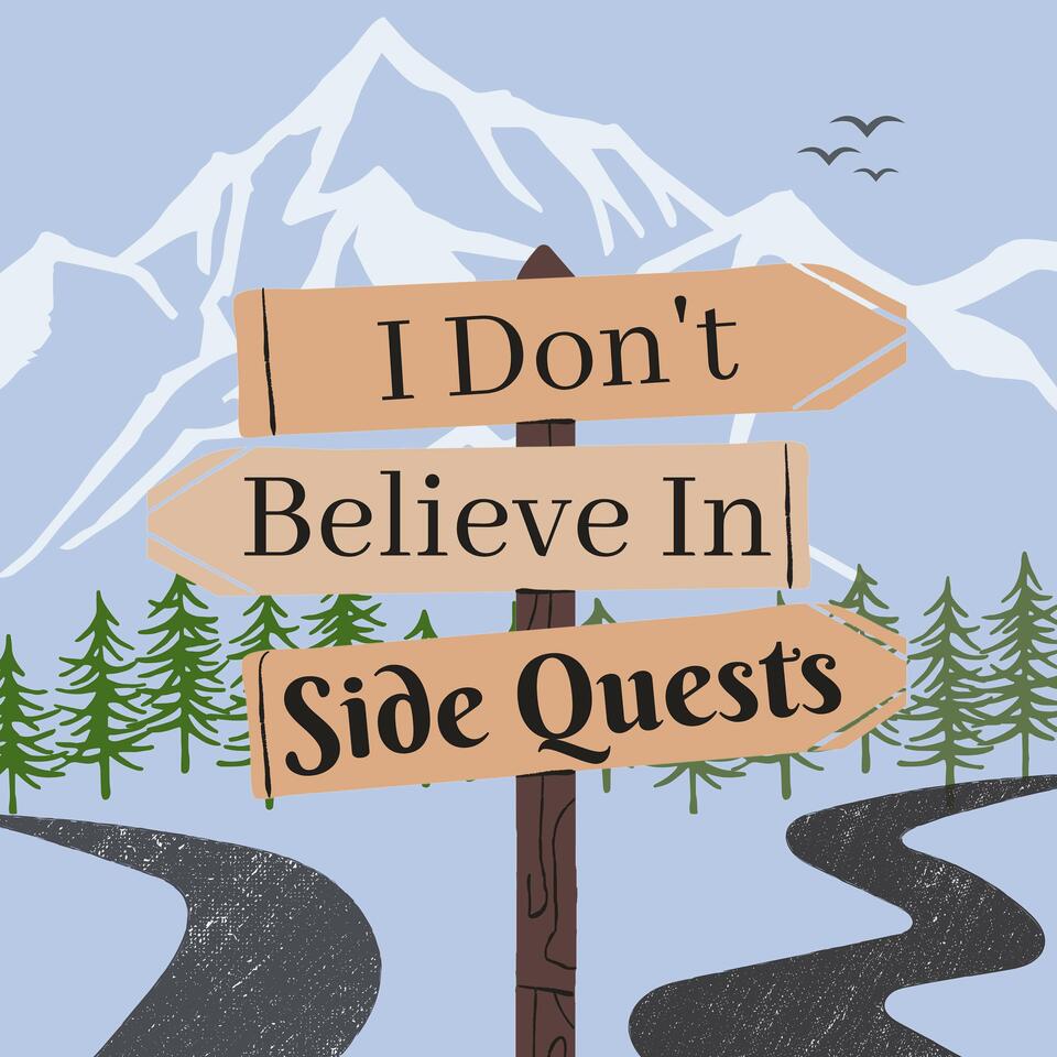 I Don't Believe In Side Quests