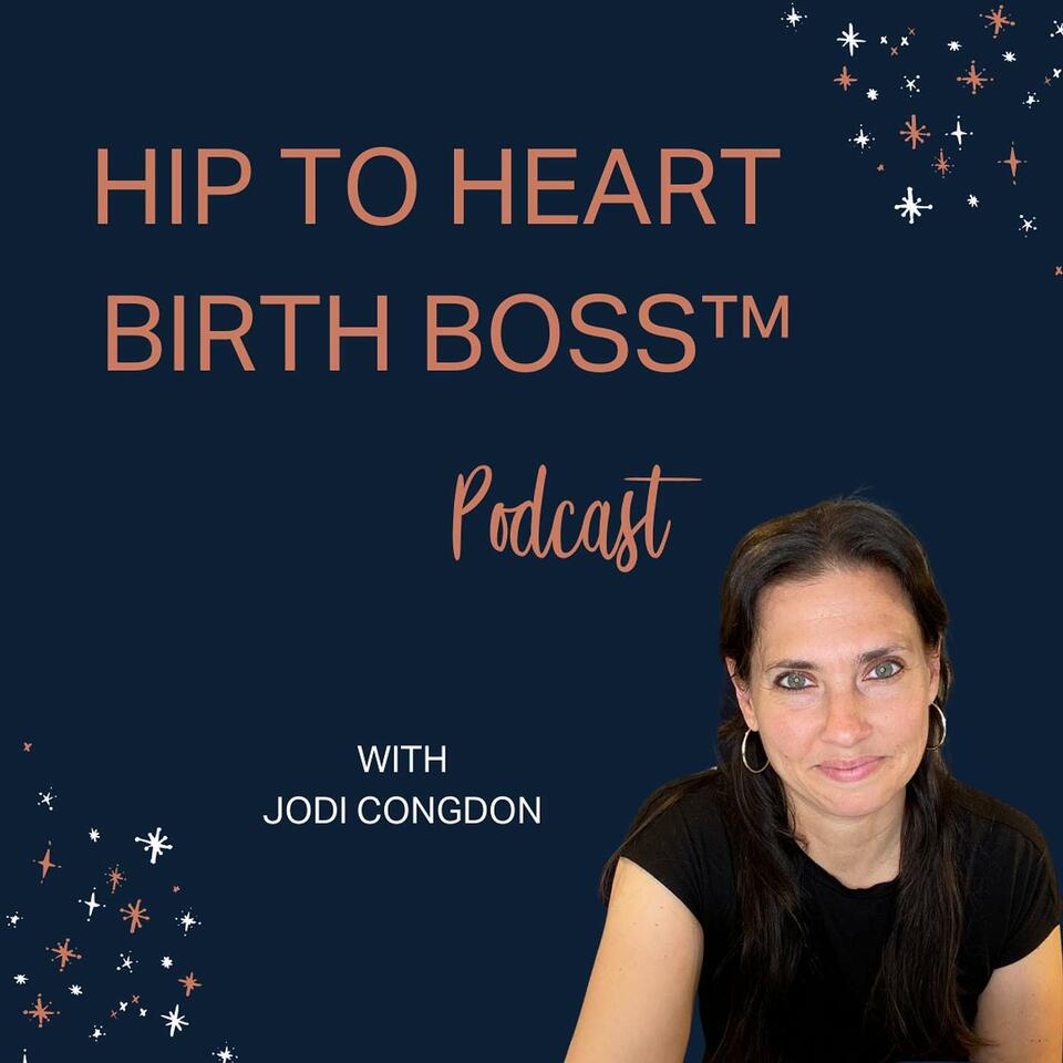 Hip to Heart Birth Boss™